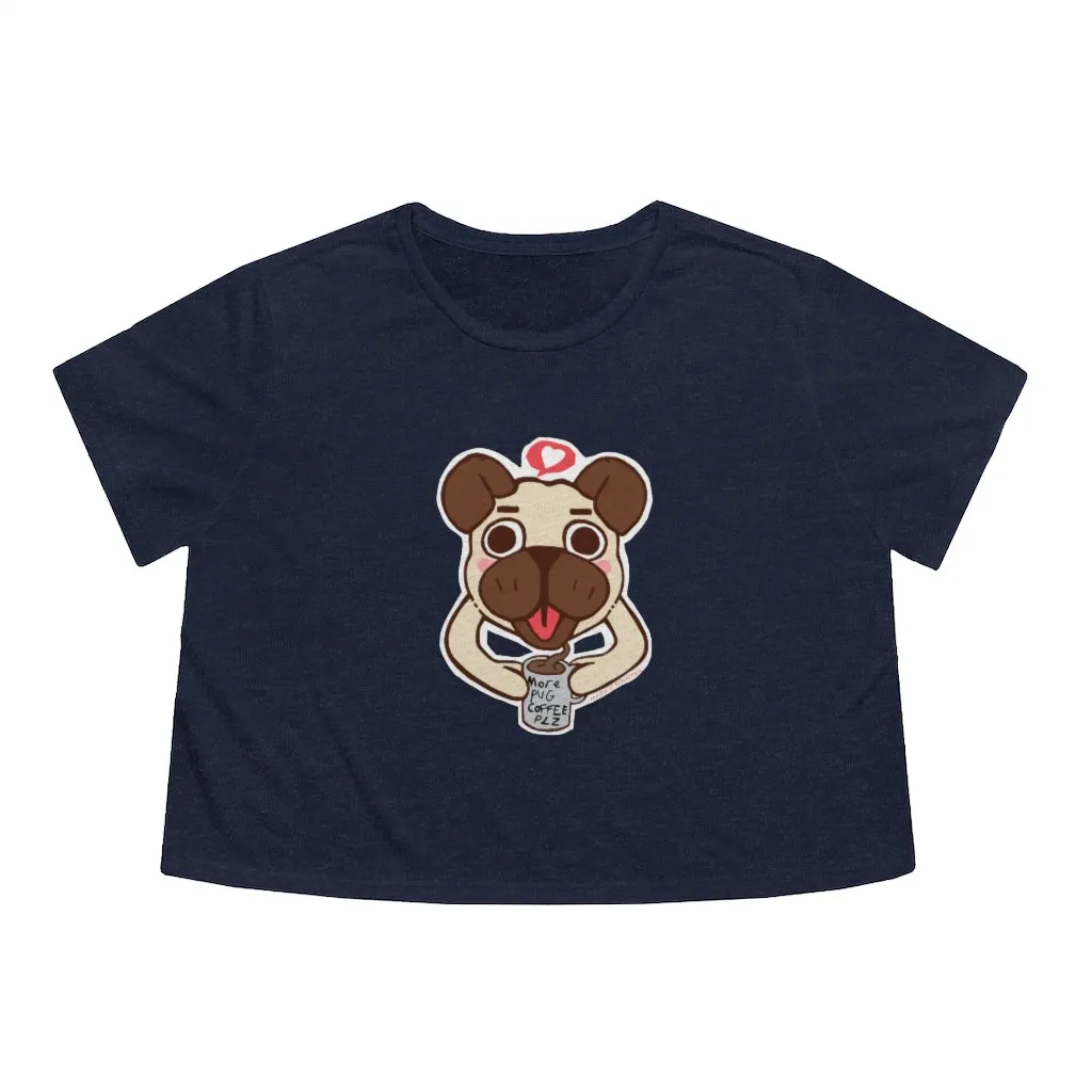 More Pug Coffee Please Women's Flowy Cropped Tee